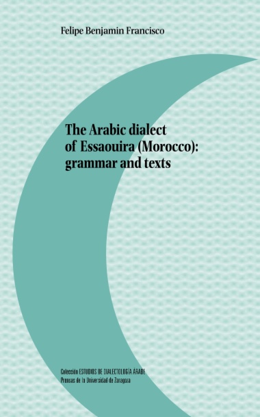 The Arabic dialect of Essaouira (Morocco): grammar and texts