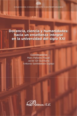 Docencia, ciencia y humanidades: hacia un enseñanza integral en la Universidad del siglo XXI