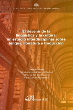 El devenir de la lingüística y la cultura: un estudio interdisciplinar sobre lengua, literatura y traducción