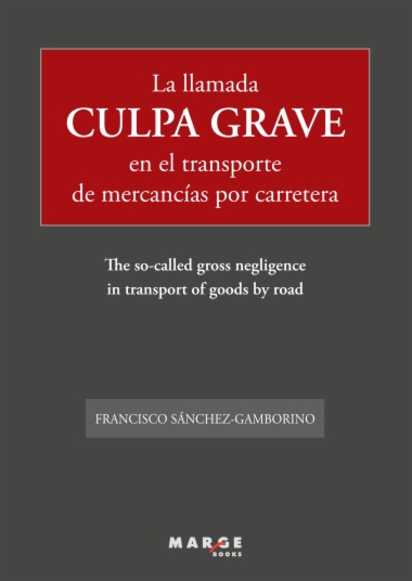 La llamada culpa grave en el transporte de mercancías por carretera