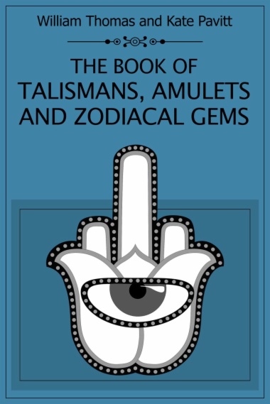 The Book of Talismans Amulets and Zodiacal Gems