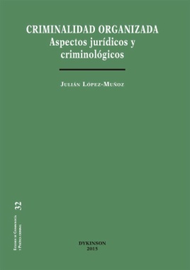 Criminalidad organizada : aspectos jurídicos y criminológicos