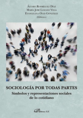 Sociología por todas partes : símbolos y representaciones sociales de lo cotidiano