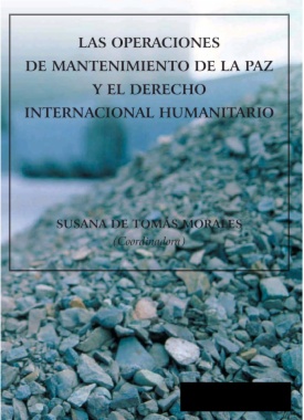 Las operaciones de mantenimiento de la paz y el derecho internacional humanitario
