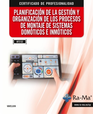 Planificación de la gestión y organización de los procesos de montaje de sistemas domóticos e inmóticos