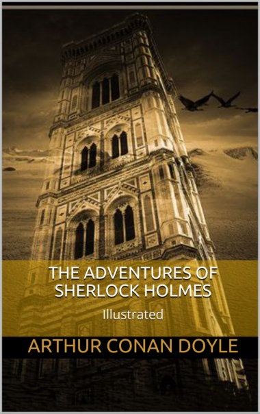 Adventures of Sherlock Holmes - Illustrated