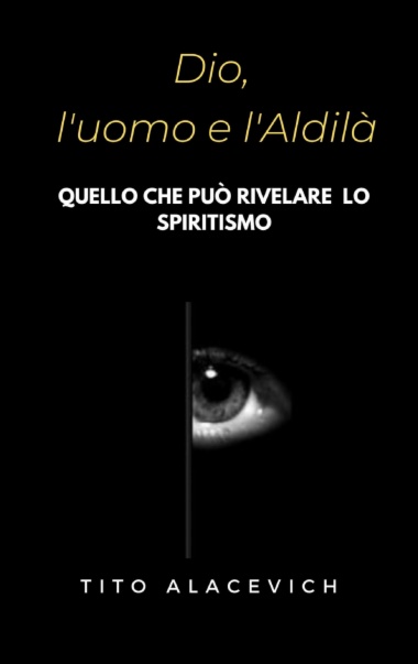 Dio, l'uomo e l’aldilà