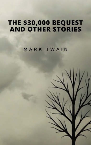 The $30,000 Bequest and Other Stories