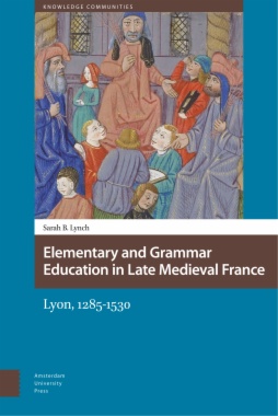 Elementary and Grammar Education in Late Medieval France