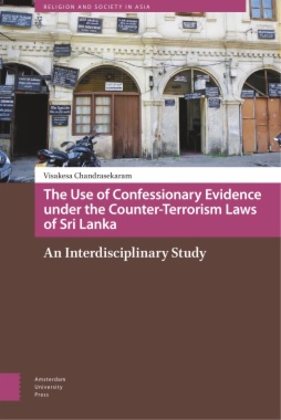 The Use of Confessionary Evidence under the Counter-Terrorism Laws of Sri Lanka