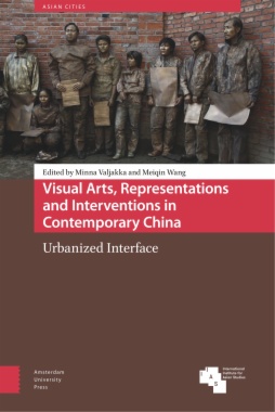 Visual Arts, Representations and Interventions in Contemporary China