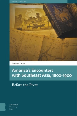 America's Encounters with Southeast Asia, 1800-1900