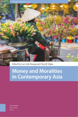 Money and Moralities in Contemporary Asia