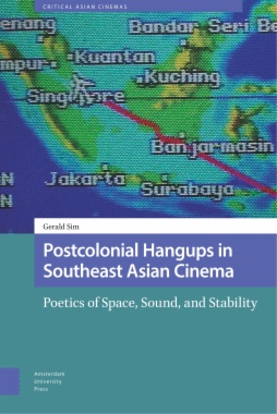 Postcolonial Hangups in Southeast Asian Cinema