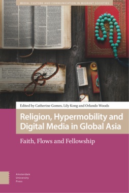 Religion, Hypermobility and Digital Media in Global Asia