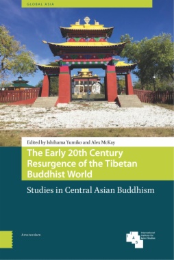 The Early 20th Century Resurgence of the Tibetan Buddhist World