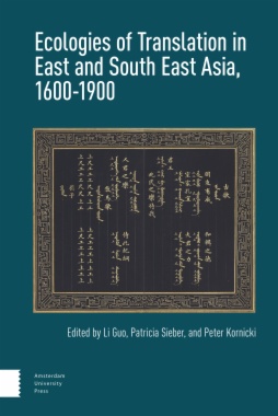 Ecologies of Translation in East and South East Asia, 1600-1900