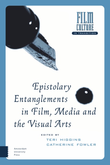 Epistolary Entanglements in Film, Media and the Visual Arts