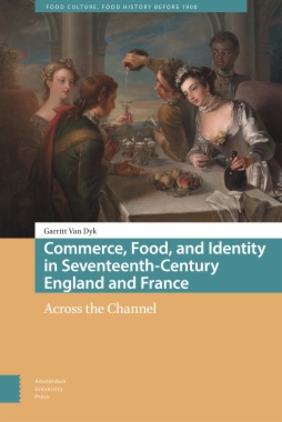 Commerce, Food, and Identity in Seventeenth-Century England and France
