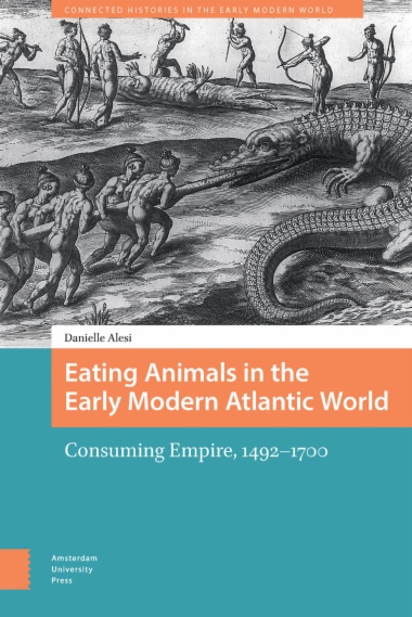 Eating Animals in the Early Modern Atlantic World