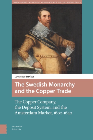 The Swedish Monarchy and the Copper Trade