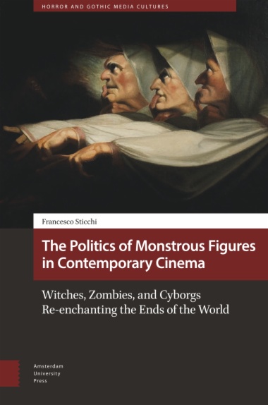 The Politics of Monstrous Figures in Contemporary Cinema