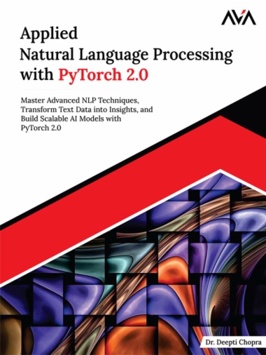 Applied Natural Language Processing with PyTorch 2.0