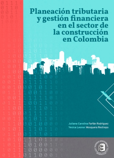 Planeación tributaria y gestión financiera en el sector de la construcción en Colombia