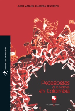 Pedagogías de la Violencia en Colombia