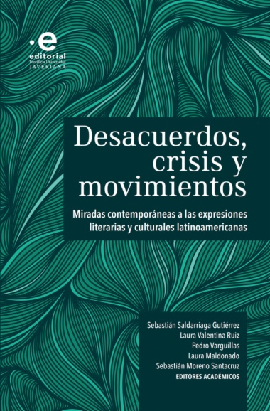 Desacuerdos, crisis y movimientos