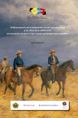 El bicentenario de la independencia de Colombia 2019 y los retos de la celebración.