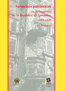 Sermones patrióticos en el comienzo de la República de Colombia, 1819-1821