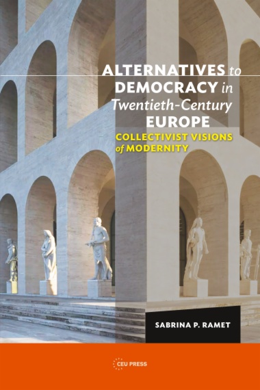 Alternatives to Democracy in Twentieth-Century Europe