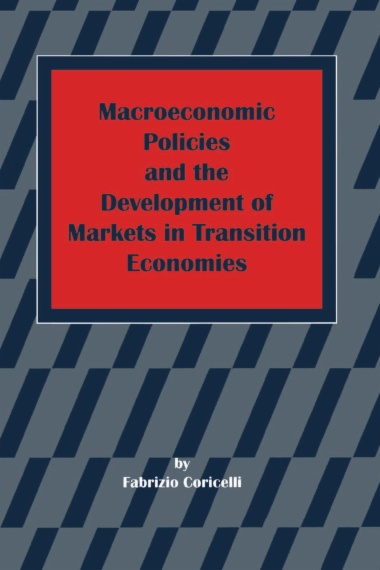 Macroeconomic Policies and the Development of Markets in Transition Economies