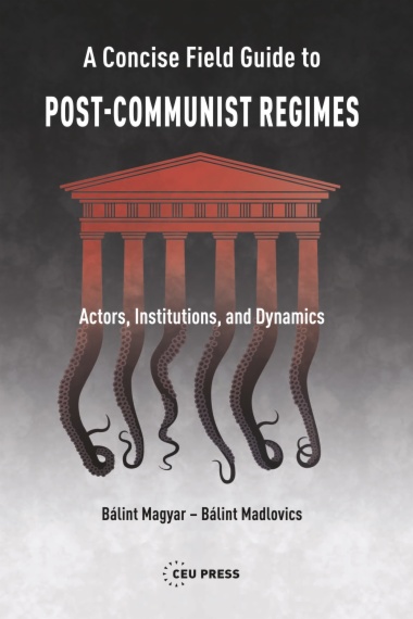 A Concise Field Guide to Post-Communist Regimes