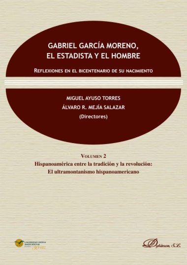 Gabriel García Moreno, el estadista y el hombre