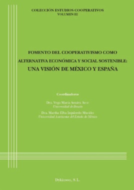 Fomento del cooperativismo como alternativa económica y social sostenible: Una visión de México y España