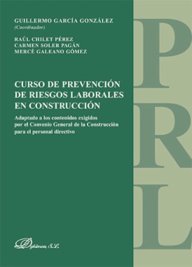 Curso de Prevención de Riesgos Laborales en Construcción. Adaptado a los contenidos exigidos por el Convenio General de la Construcción para el personal directivo