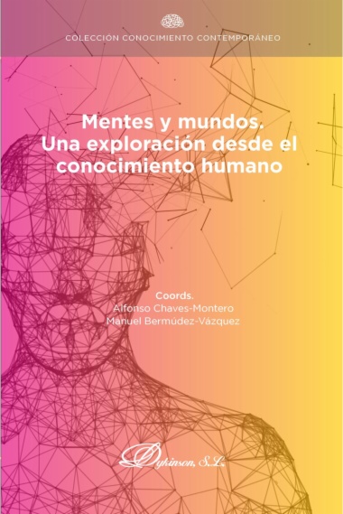 Mentes y mundos. Una exploración desde el conocimiento humano
