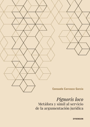 Pignoris Loco. Metáfora y símil al servicio de la argumentación jurídica