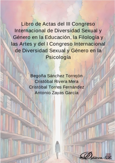 Libro de Actas del III Congreso Internacional de Diversidad Sexual y Género en la Educación, la Filología y las Artes y del I Congreso Internacional de Diversidad Sexual y Género en la Psicología