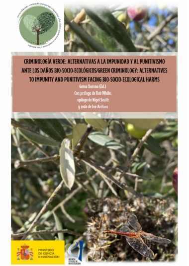 Criminología verde: alternativas a la impunidad y al punitivismo ante los daños bio-socio-ecológicos= Green criminology: alternatives to impunity and punitivism facing bio-socio-ecological harms