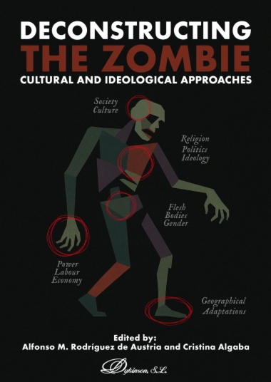 Deconstructing The Zombie. Cultural and Ideological Approaches