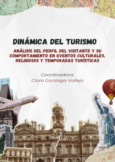 Dinámica del turismo: análisis del perfil del visitante y su comportamiento en eventos culturales, religiosos y temporadas turísticas