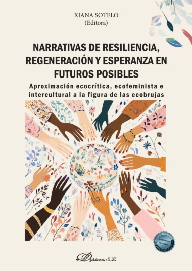 Narrativas de resiliencia, regeneración y esperanza en futuros posibles