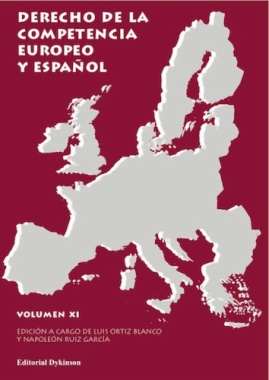 Derecho de la Competencia europeo y español : Curso de iniciación. Volumen XI