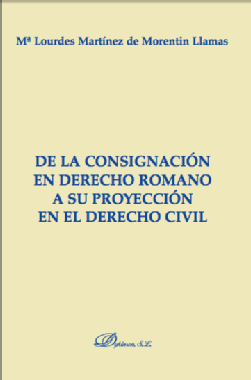 De la consignación en derecho romano a su proyección en el derecho civil