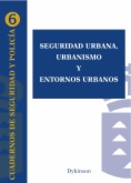 Seguridad urbana, urbanismo y entornos urbanos