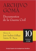 Archivo Gomá. Documentos de la Guerra Civil:- Vol. 10. (Abril-Junio 1938)