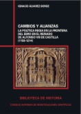 Cambios y alianzas: la política regia en la frontera del Ebro en el reinado de Alfonso VIII de Castilla (1158-1214)